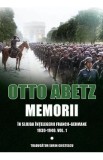 Memorii. In slujba intelegerii franco-germane 1930-1940 Vol.1 - Otto Abetz