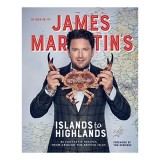 Cumpara ieftin James Martin's Islands to Highlands