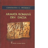 Armata romana din Dacia - Constantin C. Petolescu