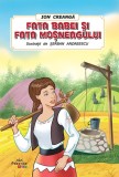 Fata babei si fata mosneagului - Ion Creanga - Prestige