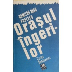 Orasul ingerilor - Dumitru Radu Popescu