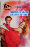 Pentru ca vreau sa cred in tine - Andrew Mason, Roman de dragoste