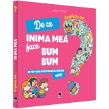 Cumpara ieftin Explica-mi de ce inima mea face bum-bum?, Emanuelle Kecir-Lepetit, Rao