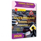 Chestionare pentru obtinerea permisului de conducere auto. Categoria B - 2026, Universul Juridic