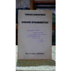 (autograf) Dueluri epigramatice - Virgiliu Schiopulescu