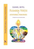 Cumpara ieftin Floarea Vietii si atingerea nemuririi. &Icirc;nvataturile Melchizedek