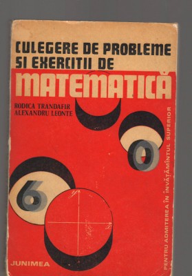 C9385 CULEGERE DE PROBLEME SI EXERCITII DE MATEMATICA - TRANDAFIR foto