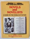 NOVELS AND NOVELISTS , A GUIDE TO THE WORLD OF FICTION , editor MARTIN SEYMOUR - SMITH , 1980