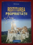 Marius Locic - Restituirea proprietatii * De la justa reparatie la nedreapta improprietarire