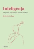 Cumpara ieftin Inteligenta. Integrarea capacitatilor noastre mintale/Roberto Colom