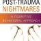 Treating Post-Trauma Nightmares: A Cognitive Behavioral Approach