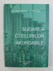 SUDAREA OTELURILOR INOXIDABILE de F.W. STRASSBURG si H. WEHNER , 2007 foto