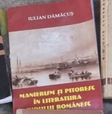 Iulian Damacus - Manierism si Pitoresc in Literatura Sudului Romanesc