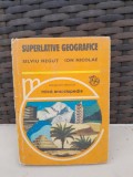 Superlative Geografice - Silviu Negut, Ed. Ion Creanga 1978, Geografie, Enciclopedie ilustrata