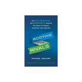 Rooting for Rivals: How Collaboration and Generosity Increase the Impact of Leaders, Charities, and Churches