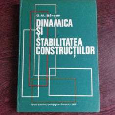 DINAMICA SI STABILITATEA CONSTRUCTIILOR - G.M. BARSAN