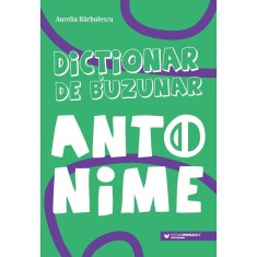 Dictionar de buzunar. Antonime, Aurelia Barbulescu