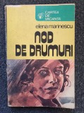 NOD DE DRUMURI - Elena Marinescu, 1982