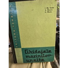 Ghidajele masinilor-unelte - Ioan Gheorghe Sandu, Vasile Moraru, Constantin Minciu