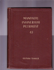 MANUALUL INGINERULUI PETROLIST NR 43 foto