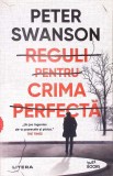 REGULI PENTRU CRIMA PERFECTA-PETER SWANSON-351294