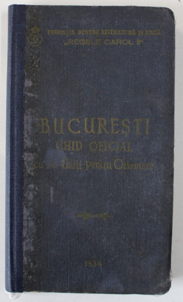 BUCURESTI GHID OFICIAL CU 20 DE HARTI PENTRU ORIENTARE 1934