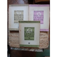 Alexandru Rosetti - Istoria Limbii Romane - Limba Latina. Volumele I, II, III PRINCEPS