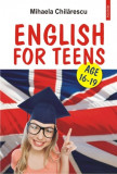 English for Teens | Mihaela Chilarescu, Polirom