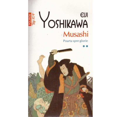 Eiji Yoshikawa - Musashi vol.2 - Poarta spre glorie - 133899 foto