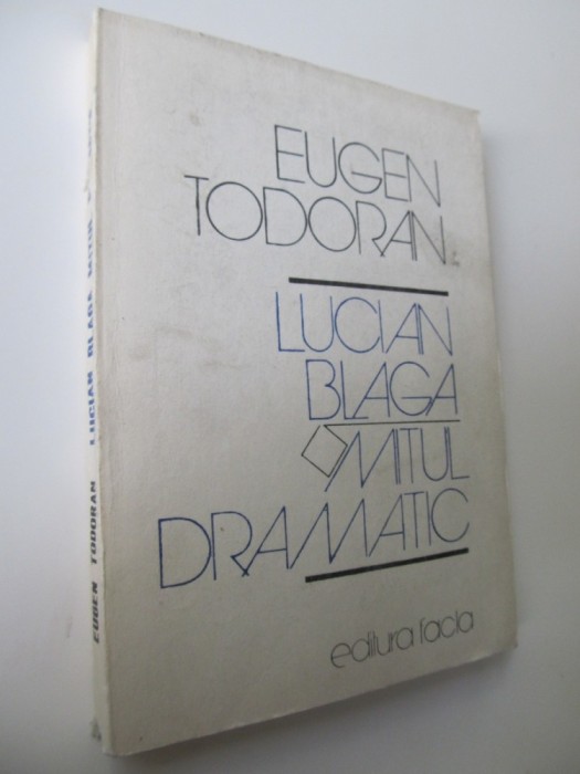 Lucian Blaga Mitul dramatic - Eugen Todoran