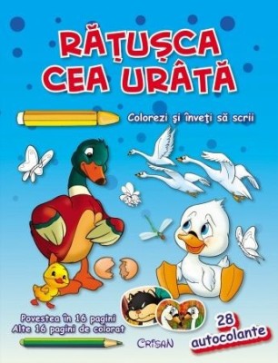 Răţuşca cea ur&amp;acirc;tă (Colorezi şi &amp;icirc;nveţi să scrii) foto