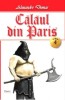 Calaul din Paris Vol. 4/4 - Alexandre Dumas - Carte Beletristica Aventura