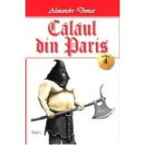 Calaul din Paris 04/4 - Alexandre Dumas