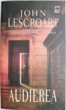 Audierea - John Lescroart Carti Beletristica Anticariat Coperta putin uzata