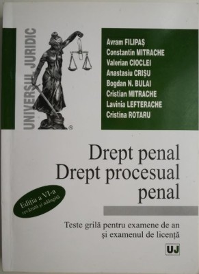 Drept penal. Drept procesual penal. Texte grila pentru examene de an si examenul de licenta &amp;ndash; Avram Filipas foto