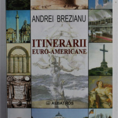 ITINERARII EURO - AMERICANE de ANDREI BREZEANU , 2004
