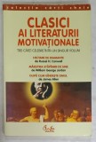 CLASICI AI LITERATURII MOTIVATIONALE , TREI CARTI CELEBRE INTR- UN SINGUR VOLUM , 2003