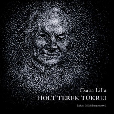 Holt terek t&amp;uuml;krei - Csaba Lilla foto