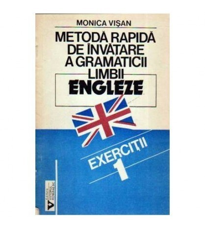 Monica Visan - Metoda rapida de invatare a gramaticii limbii engleze