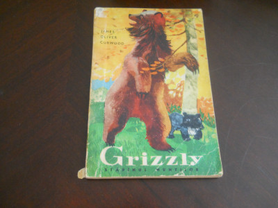 GRIZZLY, STAPANUL MUNTILOR-JAMES-OLIVER CURWOOD,1965 foto