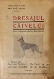 Dresajul Cainelui. Rase, Intretinere, Boale, Reproductie, Zorzor S. Vasile , Moga Octavian, 1933 (carte veche rara bibliofilie dresaj, rase de caini)