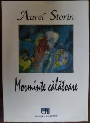 AUREL STORIN: MORMINTE CALATOARE (VERSURI 2006 / pref. STEFAN CAZIMIR) [fara CD] foto