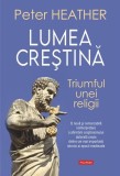 Carti Lumea Crestina Hardcover Peter Heather Polirom Istorici Epoca Medievala