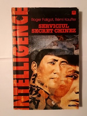 Roger Faligot; Remi Kauffer - Serviciul secret chinez (ediția a II-a) foto