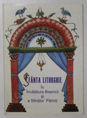 SFANTA LITURGHIE IN INVATATURA BISERICII SI A SFINTILOR PARINTI , 2006 foto