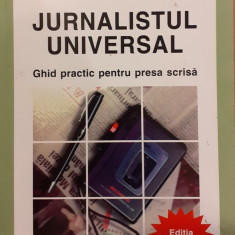 Jurnalistul universal. Ghid practic pentru presa scrisa