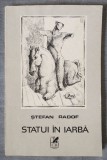 Ștefan Radof (dedicație/ autograf) - Statui &icirc;n iarbă (versuri)