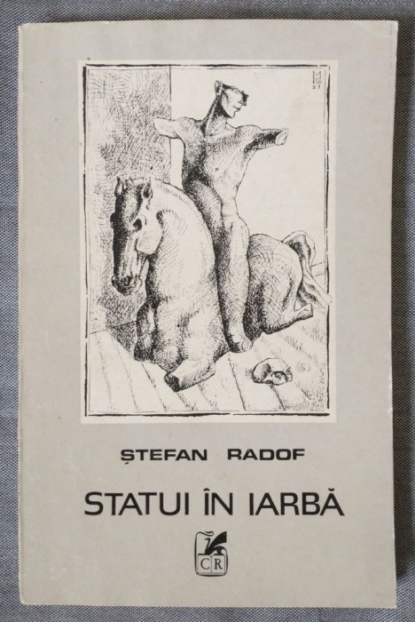 Ștefan Radof (dedicație/ autograf) - Statui &icirc;n iarbă (versuri)