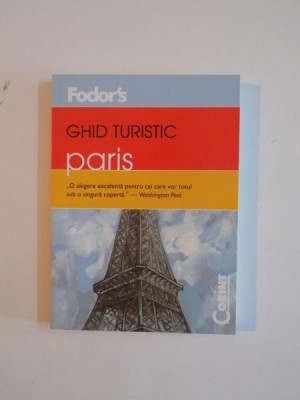FODOR&amp;#039;S GHID TURISTIC PARIS 2001 foto