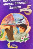 Povești, Amintiri, Povestiri Ion Creangă - Carte Cartonată, 399 Pagini, Editura Eduard